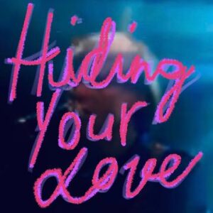 Hiding Your love kansi